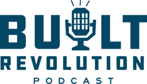 Built Revolution Podcast